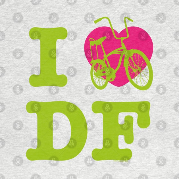 I Love Cycling DF Green Pink / Yo Amo andar en Bicicleta en el DF / Chilango Pride / Orgullo Chilango Graphic by chilangopride